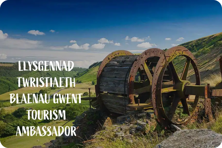 Llysgennad Twristiaeth Blaenau Gwent Tourism Ambassador